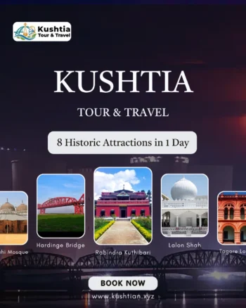 8 Historic Attractions in 1 Day  – Kushtia Heritage Tour